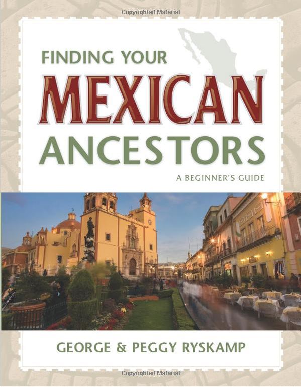 Finding Your Mexican Ancestors A Beginner's Guide